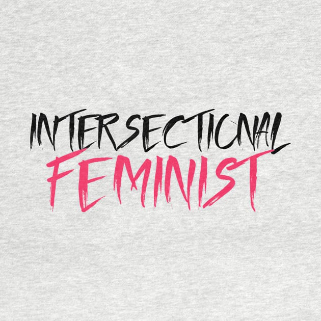 Intersectional Feminist - Black by FairyNerdy